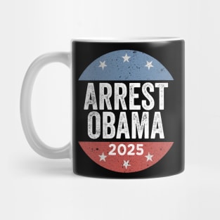 Arrest Obama 2025 – Political Meme Parody Mug